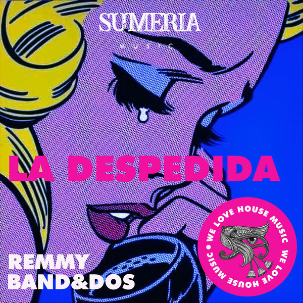 Remmy, Band&dos - La Despedida on Sumeria Music