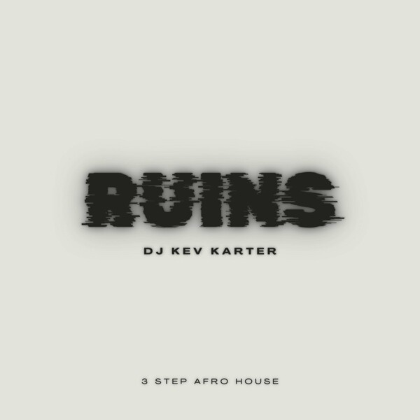 DJ Kev Karter - Ruins (3 Step) on DJ Kev Karter Records