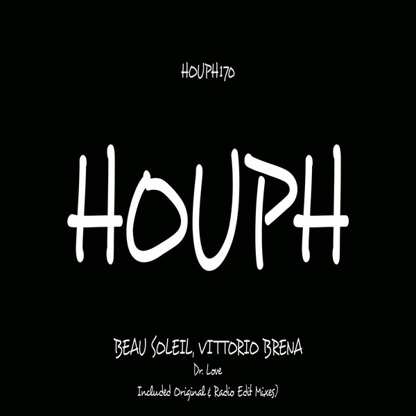 Vittorio Brena, Beau Soleil - Dr. Love on HOUPH