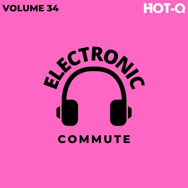 VA - Electronic Commute 034 on HOT-Q