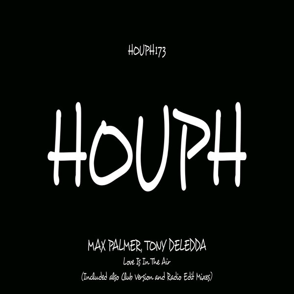 Max Palmer, Tony Deledda - Love Is In The Air on HOUPH