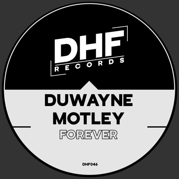 Duwayne Motley - Forever on DHF Records