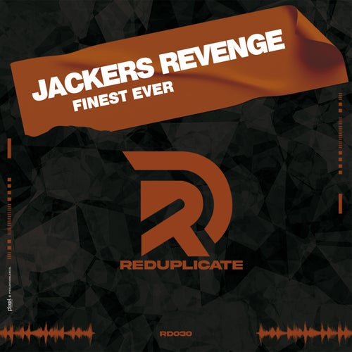 Jackers Revenge - Finest Ever on Reduplicate