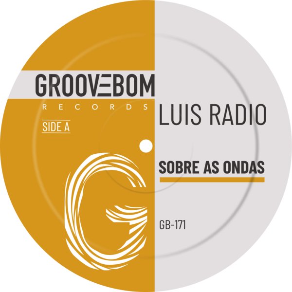 Luis Radio - Sobre As Ondas on Groovebom Records