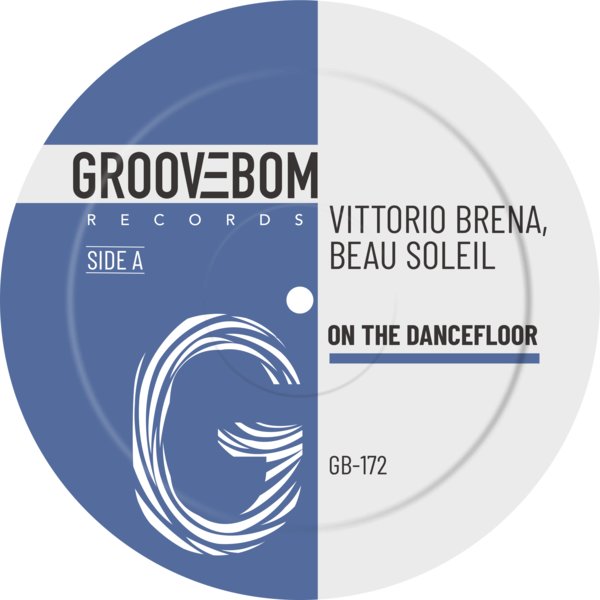 Vittorio Brena, Beau Soleil - On The Dancefloor on Groovebom Records