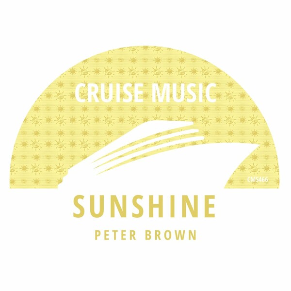 Peter Brown - Sunshine on Cruise Music
