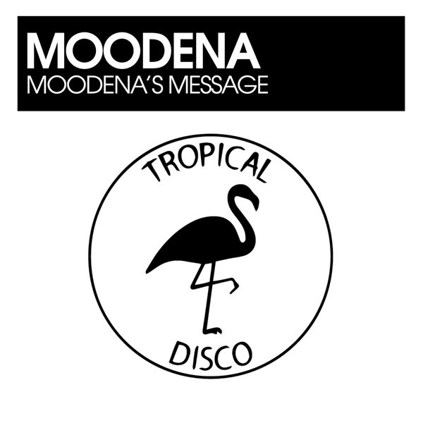 Moodena - Moodena's Message on Tropical Disco Records