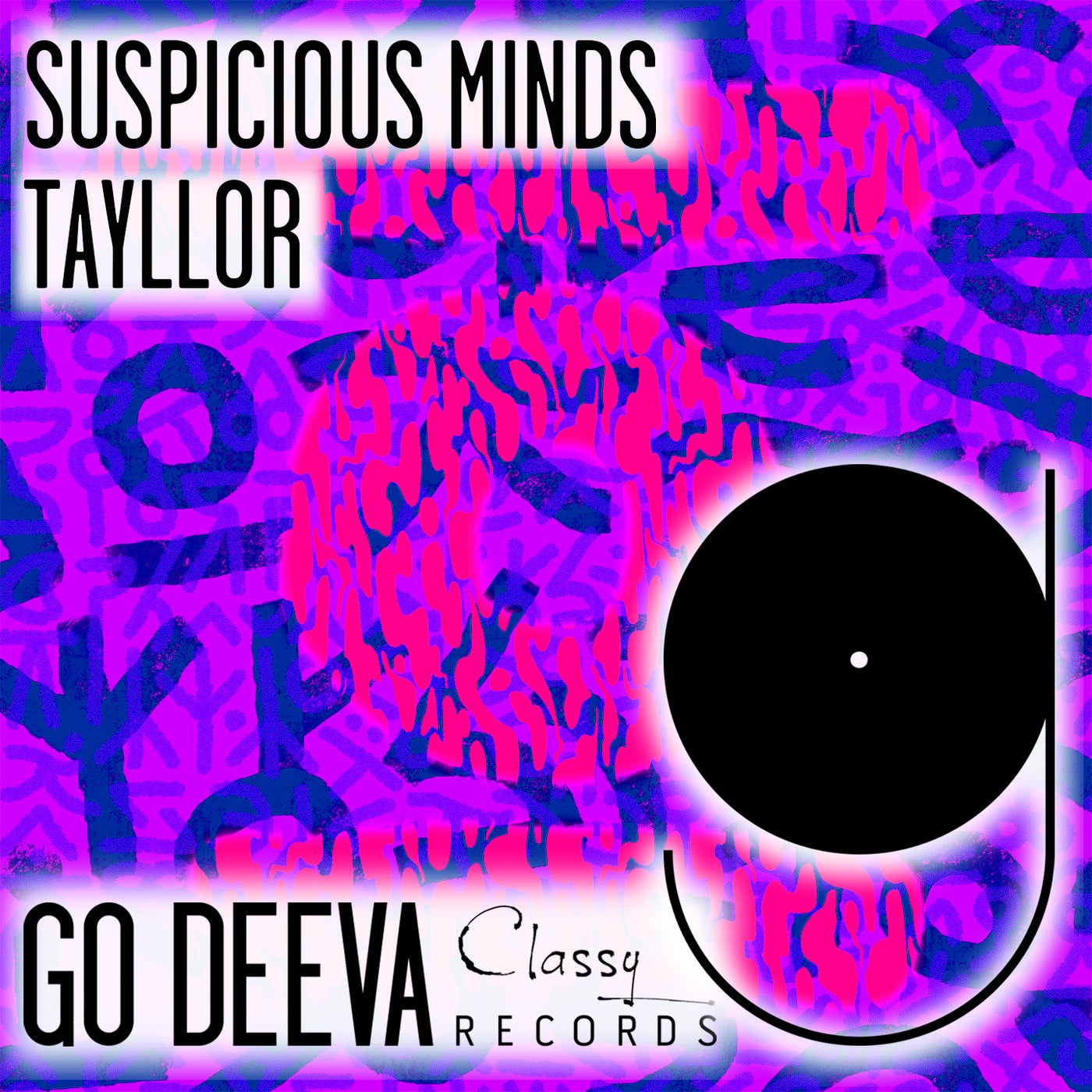 Tayllor - Suspicious Minds on Go Deeva Records