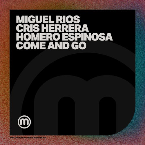 Homero Espinosa, Miguel Rios, Cris Herrera - Come and Go on Moulton Music