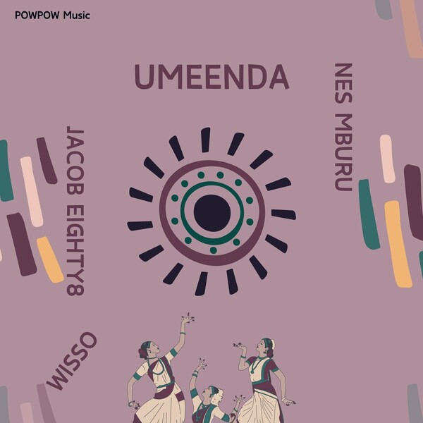 Nes Mburu, Wisso, Jacob Eighty8 - Umeenda on POWPOW Music