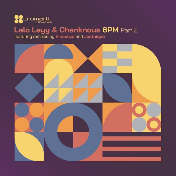 Chanknous, lalo leyy - 6 PM EP Part 2 on Cromarti Records