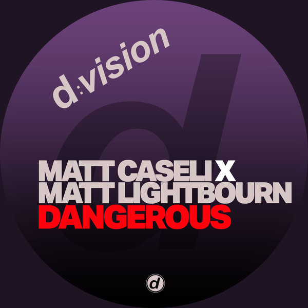 Matt Caseli, Matt Lightbourn - Dangerous on D:Vision