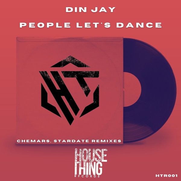 Din Jay - People Let's Dance on House Thing Records