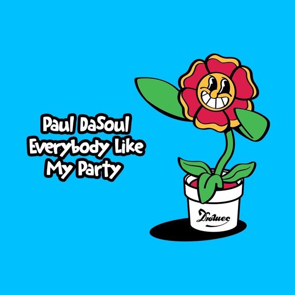 Paul DaSoul - Everybody Like My Party on Duchesse