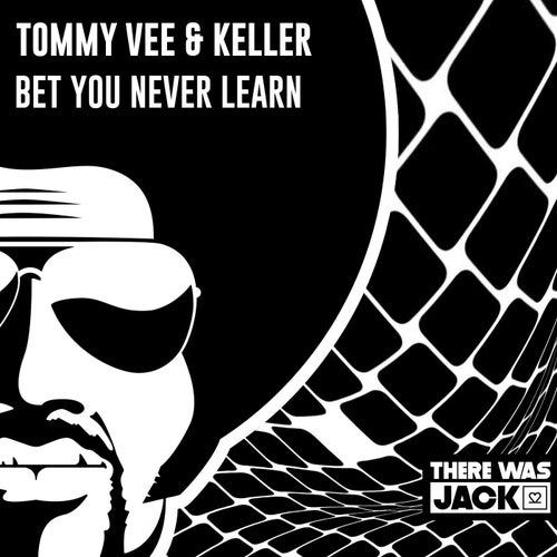 Tommy Vee, Keller - Bet You Never Learn on There Was Jack