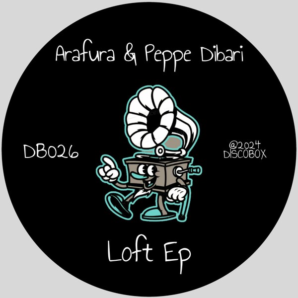 Arafura, Peppe Dibari - Loft EP on DISCOBOX