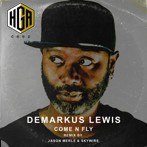 Demarkus Lewis - Come N Fly on HGA Deep