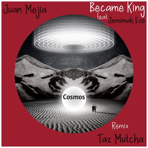 Juan Mejia, Jemimah Eze - Became King on Into the Cosmos