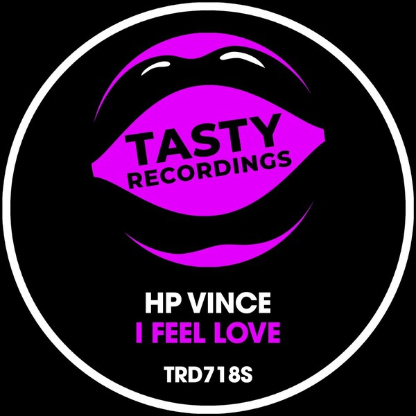 HP Vince - I Feel Love (Vinny's 2024 Love Mix) on Tasty Recordings