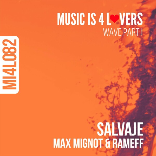 Rameff, Max Mignot - Salvaje on Music is 4 Lovers