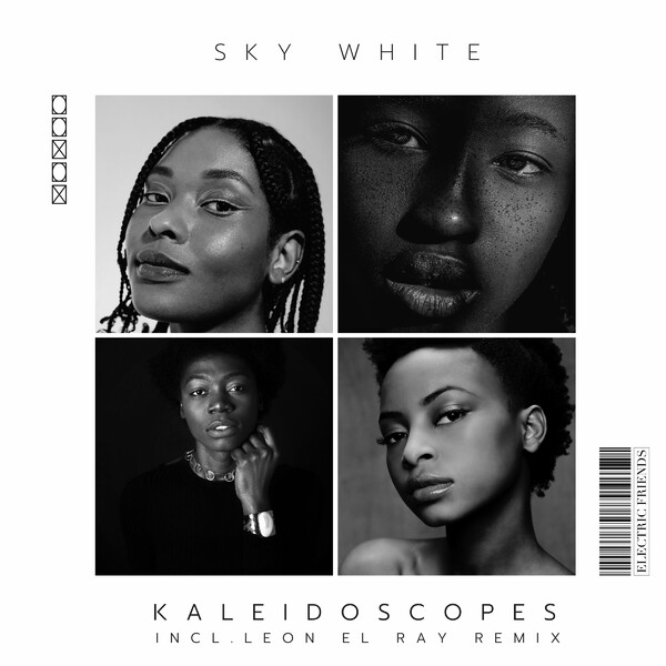 Sky White - Kaleidoscopes on ELECTRIC FRIENDS MUSIC