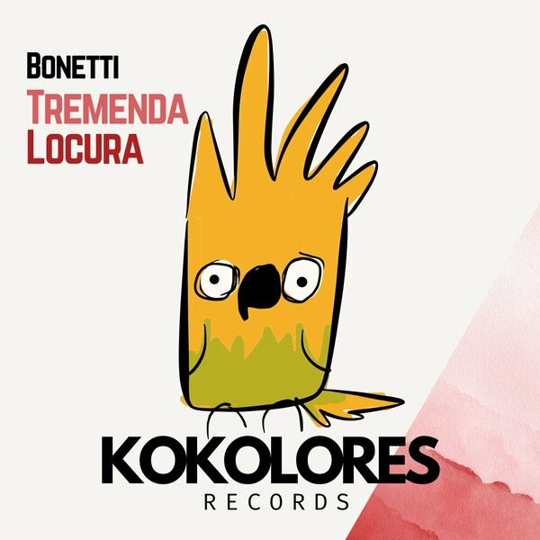 Bonetti - Tremenda Locura on Kokolores Records