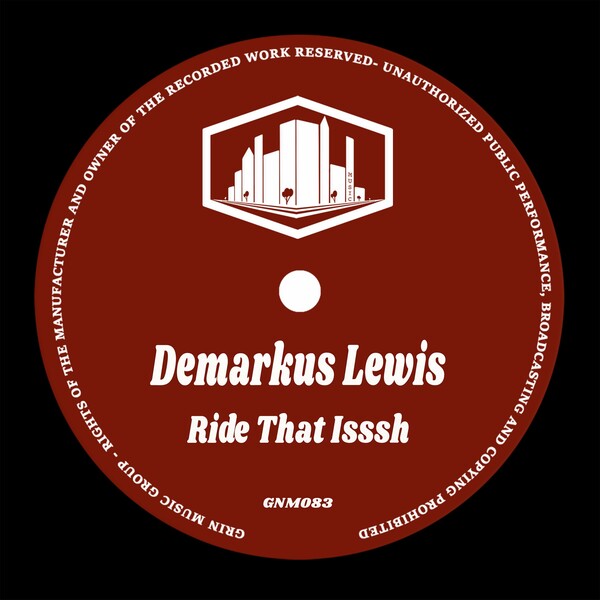 Demarkus Lewis - Ride That Isssh on Grin Music