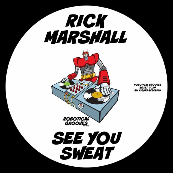 Rick Marshall - See You Sweat on Robotical Grooves