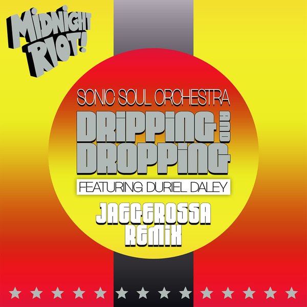 Sonic Soul Orchestra, Duriel Daley - Dripping & Dropping on Midnight Riot