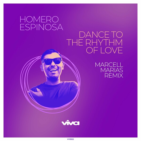 Homero Espinosa - Dance To The Rhythm Of Love (Marcell Marias Remix) on Viva Recordings