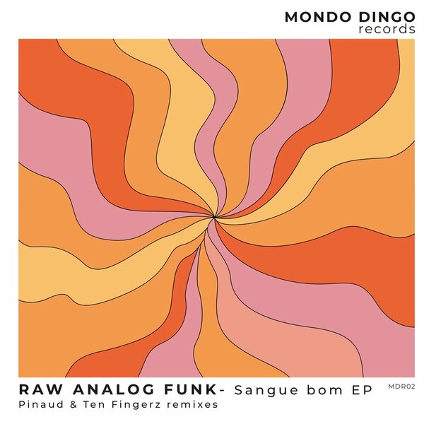 Raw Analog Funk - Sangue Bom on Mondo Dingo Records