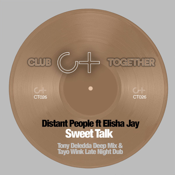 Distant People feat. Elisha Jay - Sweet Talk on Club Together Music