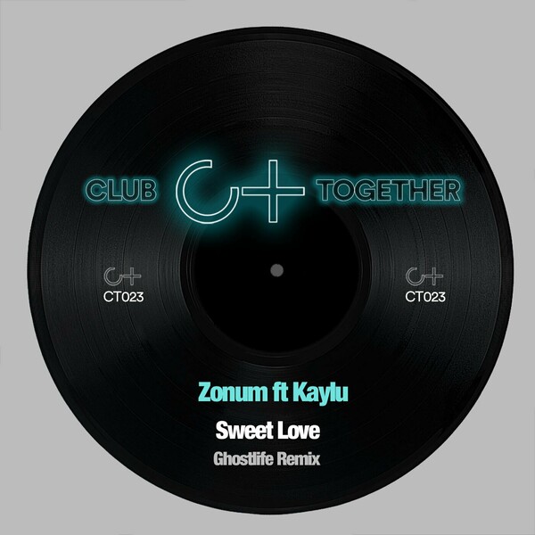 Zonum, Kaylu - Sweet Love (Ghost Life Remix) on Club Together Music