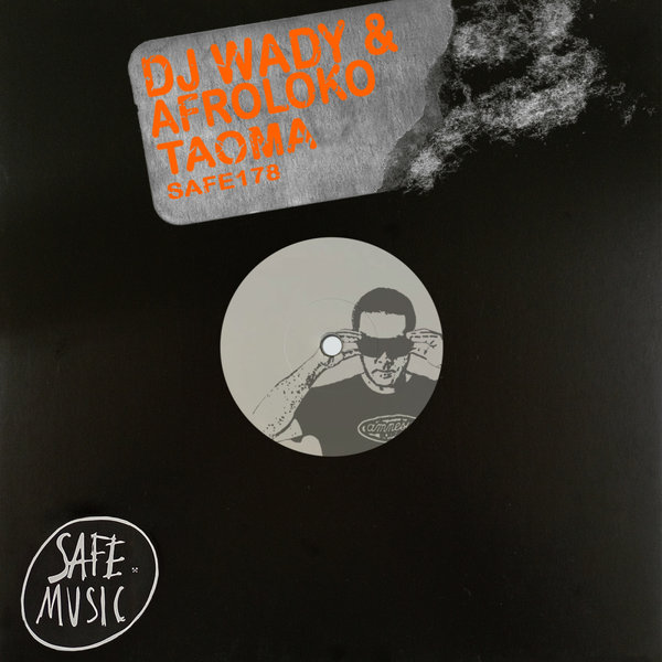 DJ Wady, Afroloko - Taoma EP (Incl The Deepshakerz X Black Savana Remix) on Safe Music