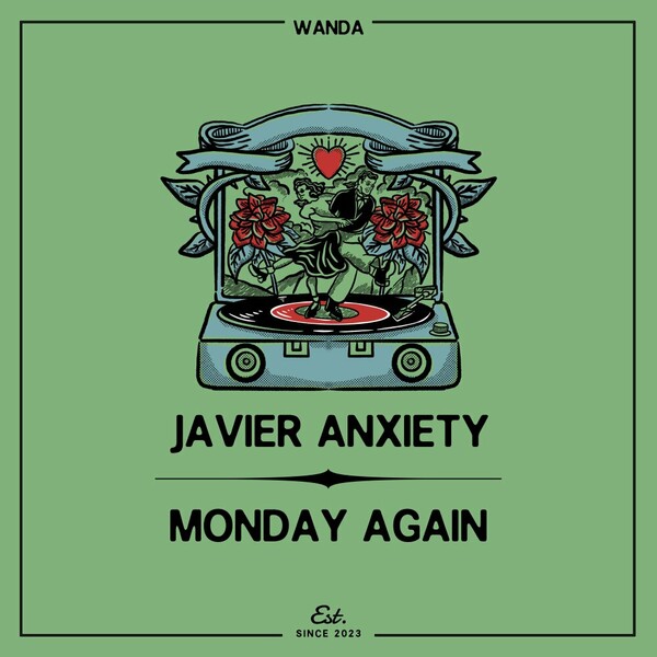 Javier Anxiety - Monday Again on Wanda