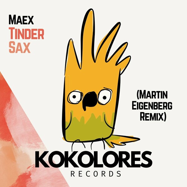 Maex - Tinder Sax (Martin Eigenberg Remix) on Kokolores Records