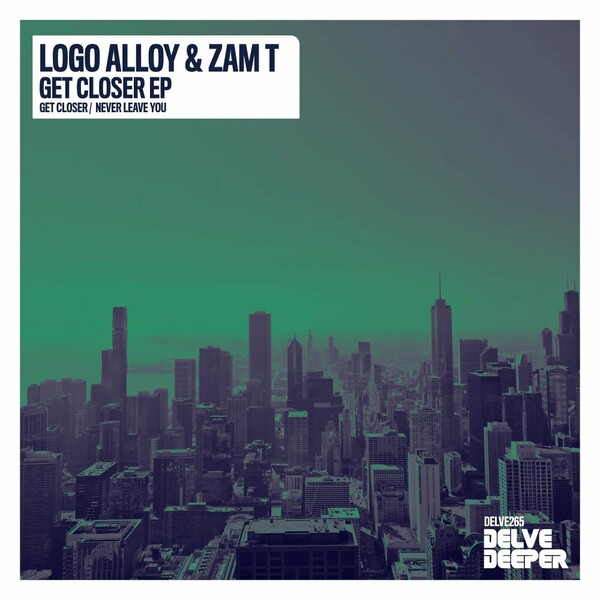Logo alloy, Zam T - Get Closer EP on Delve Deeper Recordings