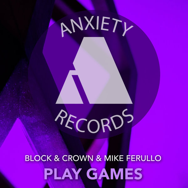 Block & Crown, Mike Ferullo - Play Games on Anxiety Records