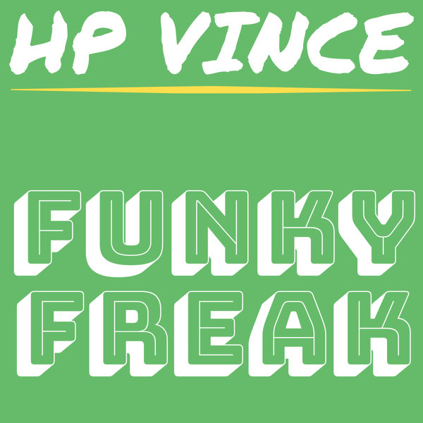 HP Vince - Funky Freak on Music Toys Records