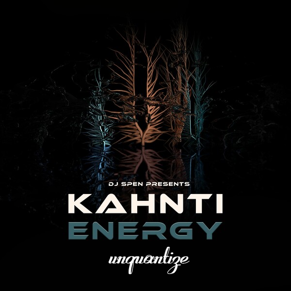 Kahnti - Energy (Can U Feel It) on unquantize