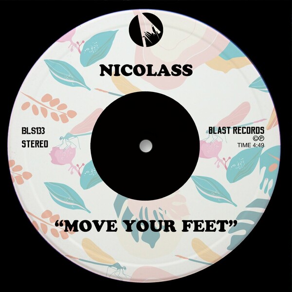 Nicolass - Move Your Feet on Blast Records