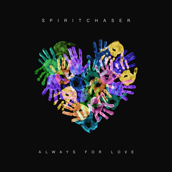 Spiritchaser - Always For Love on Guess Records