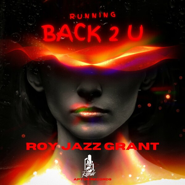 Roy Jazz Grant - Running Back 2 U on Apt D4 Records