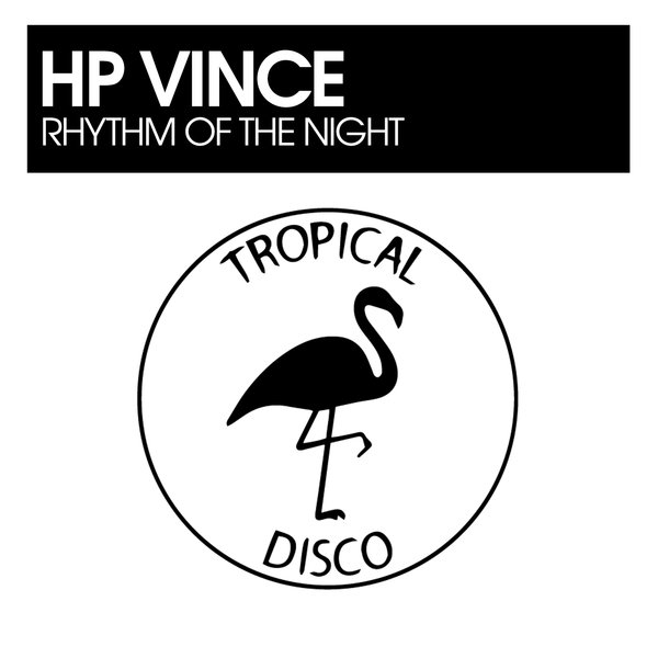 HP Vince - Rhythm Of The Night on Tropical Disco Records