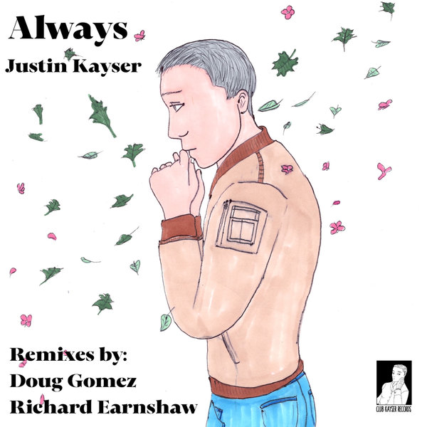 Justin Kayser - Always on Club Kayser Records