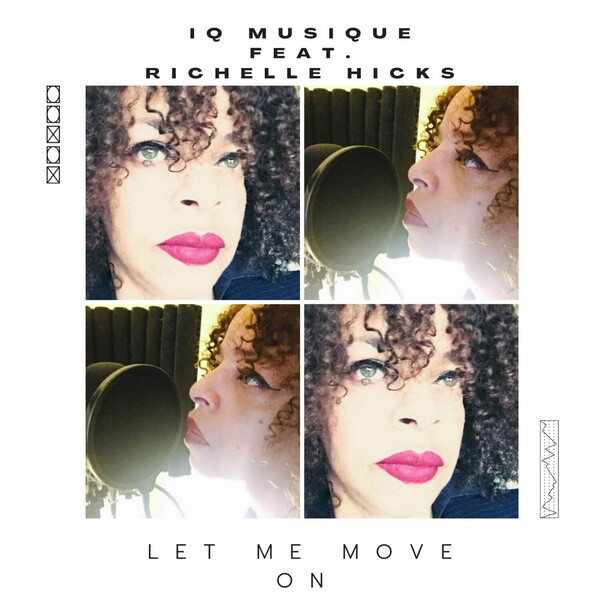 IQ Musique, Richelle Hicks - Let Me Move On on Blu Lace Music