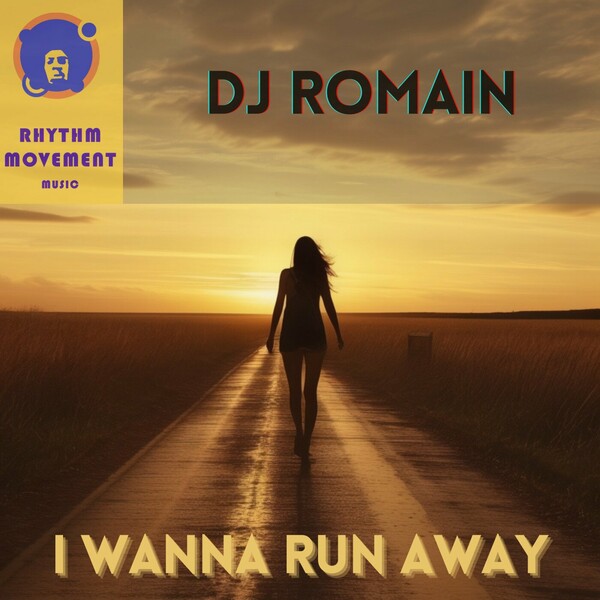 DJ Romain - I Wanna Run Away on Rhythm Movement Music