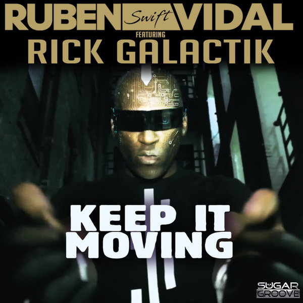 Ruben Vidal, Rick Galactik - Keep it moving on Sugar Groove