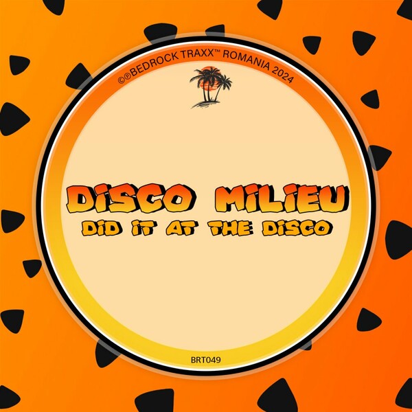 Disco Milieu - Did It At The Disco on Bedrock Traxx