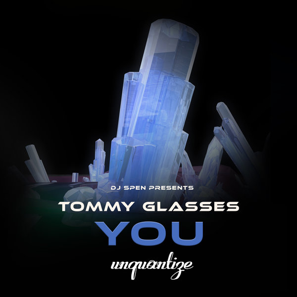 Tommy Glasses - You on unquantize